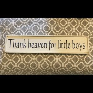 Thank Heaven For Little Boys sign 19”x4” - cream background w/ black letters